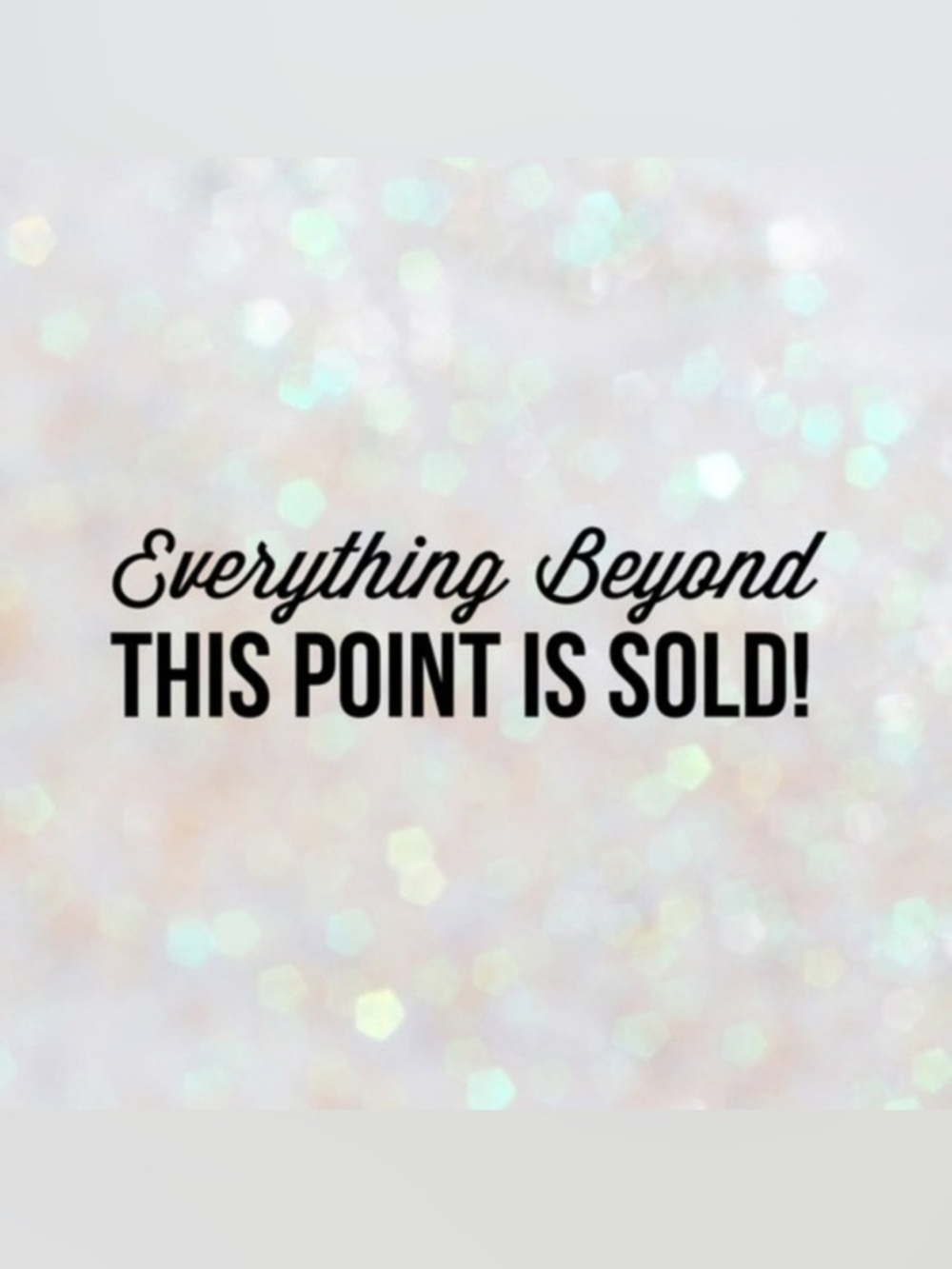 Everything past here has been sold.